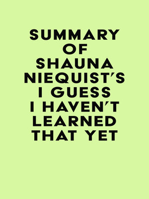 cover image of Summary of Shauna Niequist's I Guess I Haven't Learned That Yet